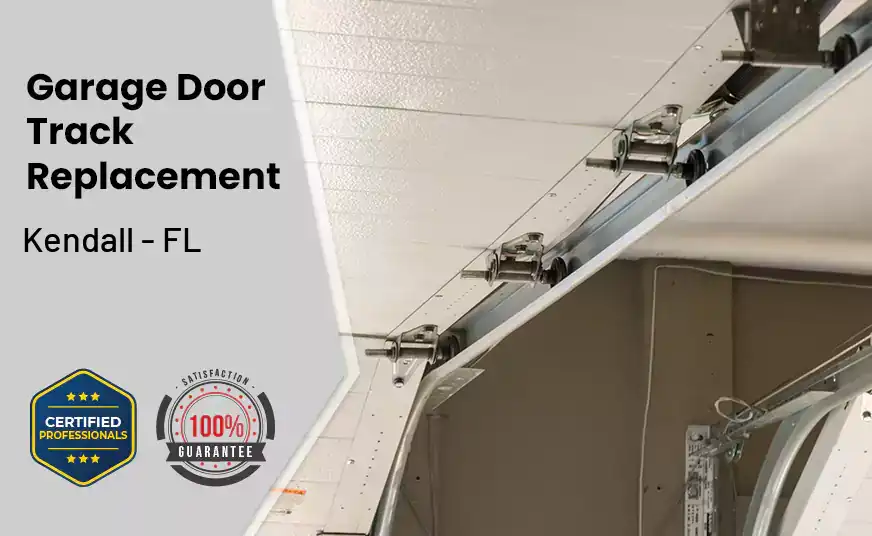Garage Door Track Replacement Kendall - FL 