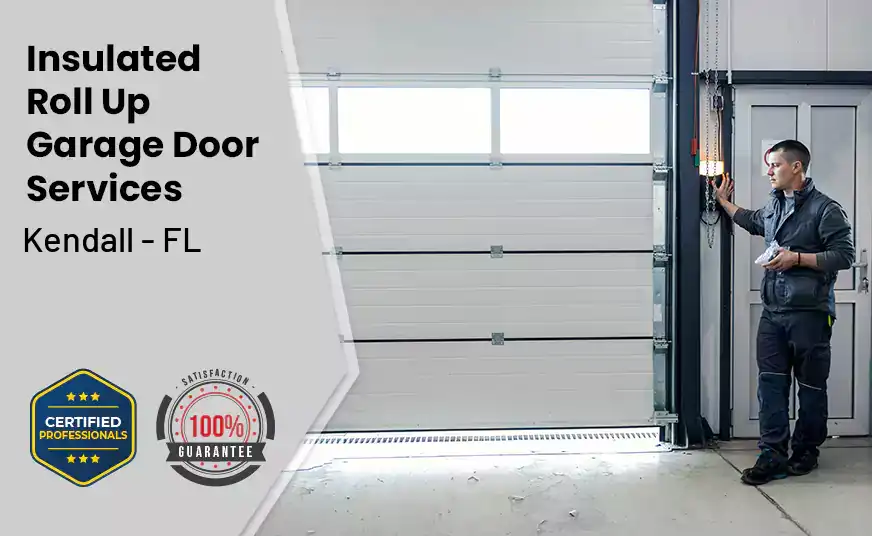 Insulated Roll Up Garage Door Kendall - FL 